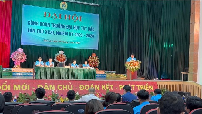 Đại hội Công đoàn Trường Đại học Tây Bắc lần thứ XXXI, nhiệm kỳ 2023 – 2028
