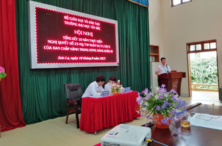 Trường Đại học Tây Bắc tổ chức Hội nghị tổng kết 10 năm thực hiện Nghị quyết số 29-NQ/TW ngày 04/11/2013 của Ban Chấp hành Trung ương Đảng khóa XI