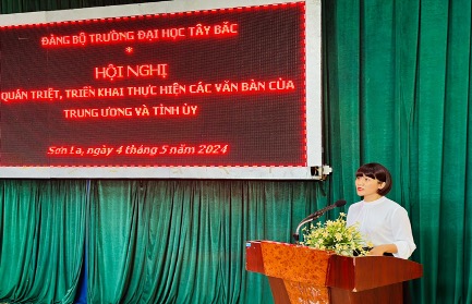 Đảng bộ Trường Đại học Tây Bắc tổ chức Hội nghị quán triệt, triển khai thực hiện các văn bản của Trung ương và Tỉnh ủy