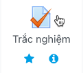 Chọn hoạt động Trắc nghiệm